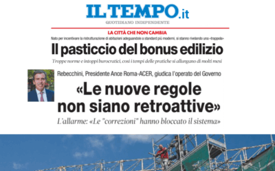 Il pasticcio del bonus edilizio, Rebecchini: “Le nuove regole hanno bloccato il sistema” – Intervista del Presidente Ance Roma – ACER al quotidiano “Il Tempo”