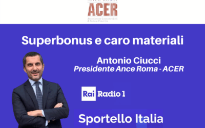 “Avanti coi cantieri ma molti imprenditori in difficoltà per crediti bloccati, sul Superbonus modifiche normative hanno creato disorientamento” – L’intervento del Presidente Ciucci alla trasmissione “Sportello Italia Recovery” di Rai Radio 1