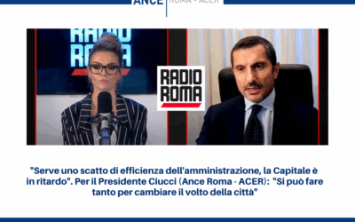 “Serve uno scatto di efficienza dell’amministrazione, la Capitale è in ritardo”. Il Presidente Ciucci interviene a Radio Roma TV:  “Si può fare tanto per cambiare il volto della città”