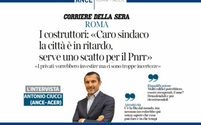 Roma, il Presidente Ance Roma – ACER Ciucci al Corriere della Sera: “Caro sindaco la città è in ritardo, serve uno scatto per il Pnrr. I privati vorrebbero investire ma ci sono troppe incertezze”