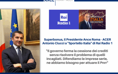 “Il Governo ferma la cessione dei crediti senza risolvere il problema di quelli incagliati. Difendiamo le imprese serie, ne abbiamo bisogno per attuare il Pnrr” – Il Presidente Ciucci a “Sportello Italia” di Rai Radio1
