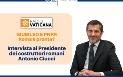 Giubileo e PNRR: Roma è pronta? – Il Presidente Ciucci ospite a Radio Vaticana per il podcast “Il Mondo alla Radio”: “Preoccupazione sui tempi di realizzazione degli interventi previsti”