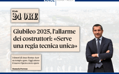 Giubileo 2025, l’allarme dei costruttori: “Serve una regia tecnica unica”. Intervista del Presidente Ance Roma – ACER Antonio Ciucci a “Il Sole 24 Ore”