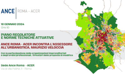 Piano regolatore e norme tecniche attuative. Ance Roma – ACER incontra l’Assessore all’Urbanistica, Maurizio Veloccia | Giovedì 18 gennaio, ore 10 – Sede Associazione