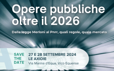 Convegno ANCE: “Opere pubbliche oltre il 2026: dalla legge Merloni al Pnrr, quali regole, quale mercato”- Venerdì 27 e sabato 28 settembre, Vico Equense