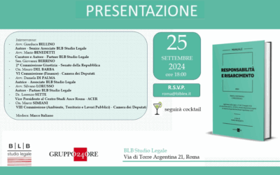“Responsabilità e risarcimento” – Presentazione libro BLB Studio legale – Mercoledì 25 settembre, ore 18 – via di Torre Argentina, 21 Roma – Interviene anche Lorenzo Sette (Vicepresidente Ance Roma – ACER)