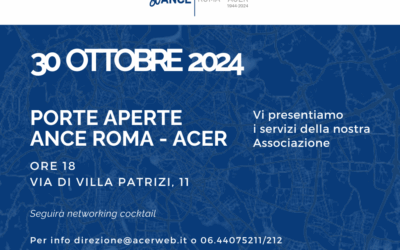 “PORTE APERTE ANCE ROMA – ACER”- Networking cocktail | Mercoledì, 30 ottobre – ore 18 (Sede Ance Roma – ACER, via di Villa Patrizi,11)