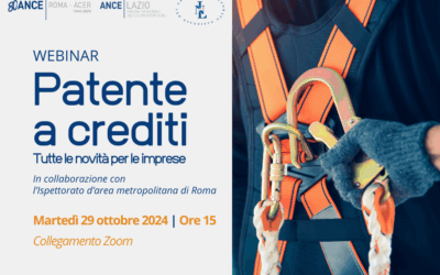 Webinar Ance Roma – ACER e Ance Lazio, in collaborazione con l’Ispettorato d’area metropolitana di Roma: “Patente a crediti. Tutte le novità per le imprese” – Martedì 29 ottobre, ore 15 – Collegamento Zoom