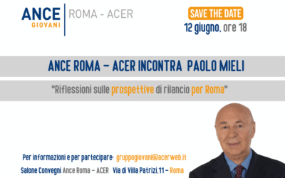SAVE THE DATE | ANCE ROMA – ACER incontra Paolo Mieli: “Riflessioni sulle prospettive di rilancio per Roma” – L’iniziativa dei Giovani costruttori romani, nella sede dell’Associazione – Giovedì, 12 giugno ore 18