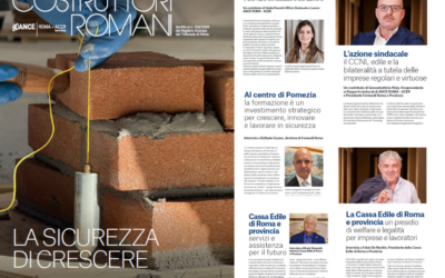 COSTRUTTORI ROMANI – “La sicurezza di crescere” online lo speciale della rivista ANCE ROMA – ACER dedicato al lavoro e ai temi sindacali | LEGGI IL QUINTO NUMERO