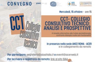Convegno ANCE ROMA – ACER, SIAA (Società Italiana Avvocati Amministrativisti), UER (Università ): “CCT – Collegio consultivo tecnico: analisi e prospettive”