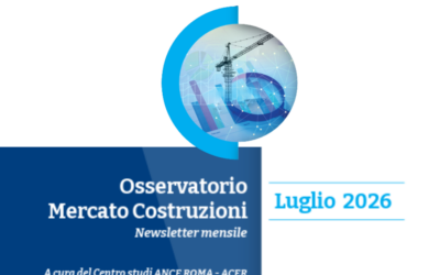 Costruzioni a Roma: l’ultimo report dell’Osservatorio ANCE ROMA – ACER che analizza trend e prospettive mensili del settore