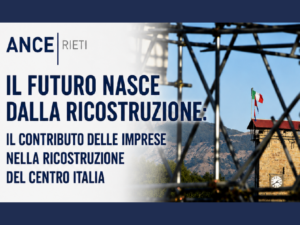 ance rieti il futuro nasce dalla ricostruzione